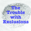 The Trouble with Exclusions (06/20/2024)